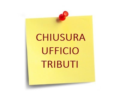 AVVISO CHIUSURA AL PUBBLICO DELL'UFFICIO TRIBUTI - (Giornate diverse)